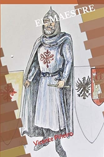 El Maestre Gonzalo yÁÑez de Novoa IX Maestre de la Orden de Calatrava