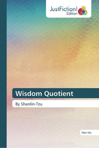 Wisdom Quotient: By Shanlin-Tzu