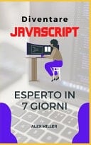 Diventare JavaScript Esperto Diventare JavaScript Esperto in 7 giorni