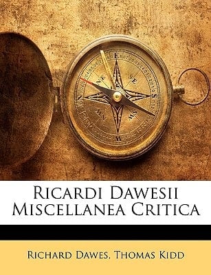 Ricardi Dawesii Miscellanea Critica (Latin Edition)