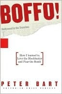 Boffo!: How I Learned To Love The Blockbuster And Fear The Bomb