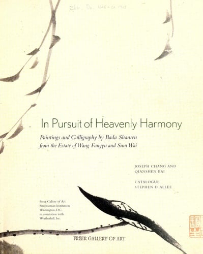 In Pursuit of Heavenly Harmony Paintings and Calligraphy by Bada Shanren from the Estate of Wang Fangyu and Sum Wai