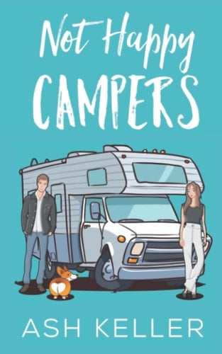 Not Happy Campers A Sweet Romantic Comedy