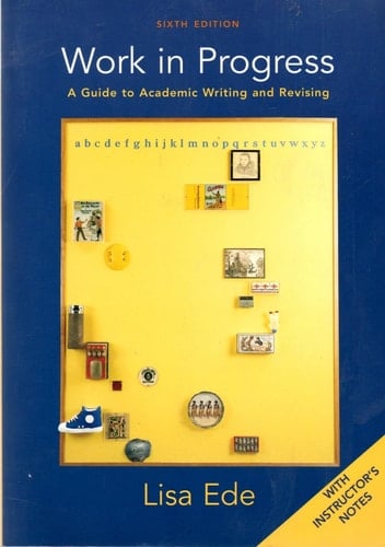 Work in Progress A Guide to Academic Writing and Revising