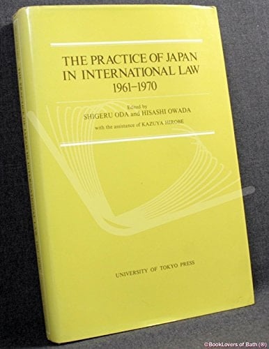 Practice of Japan in International Law, 1961-1970