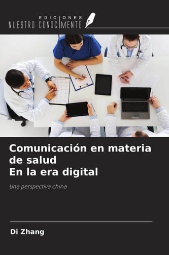 Comunicación en materia de salud En la era digital: Una perspectiva china (Spanish Edition)