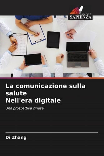 La comunicazione sulla salute Nell'era digitale: Una prospettiva cinese (Italian Edition)