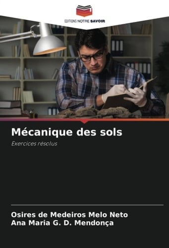 Mécanique des sols: Exercices résolus (French Edition)