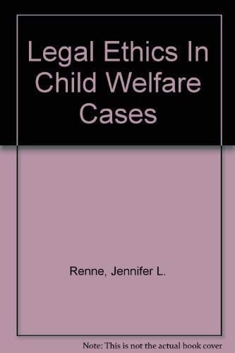 Legal Ethics In Child Welfare Cases