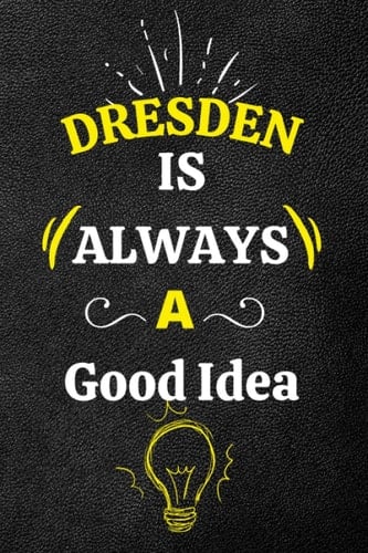 DRESDEN Is Always A Good Idea: 120 pages College Ruled Notebook Journal & Diary for Writing & Note . Personalized Notebooks For Girls And . dresden diaries