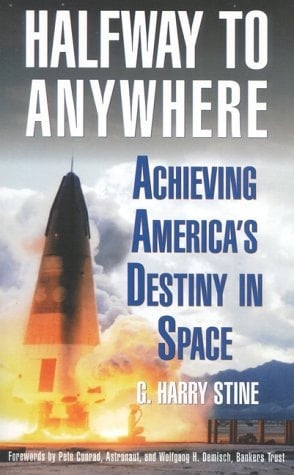Halfway to Anywhere Achieving America's Destiny in Space