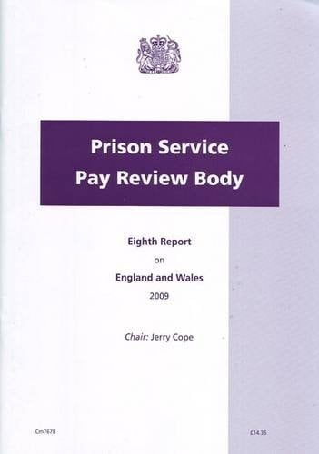 Prison Service Pay Review Body eighth report on England and Wales 2009