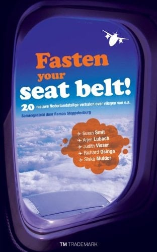 Fasten your seat belt! 20 nieuwe Nederlandstalige verhalen over vliegen