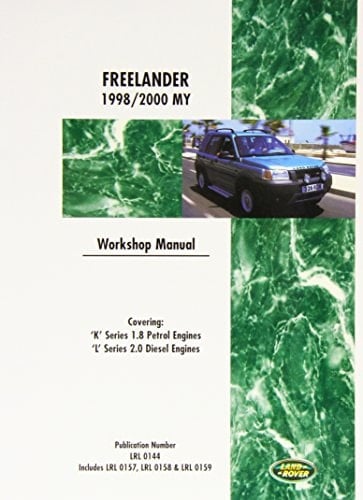 Land Rover Freelander (Lr2) Official Workshop Manual: 1998, 1999, 2000 Covering K Series 1.8 Petrol Engines & L Series 2.0 Diesel Engines