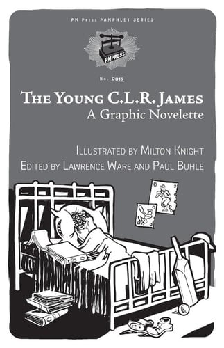 Young C. L. R. James: A Graphic Novelette