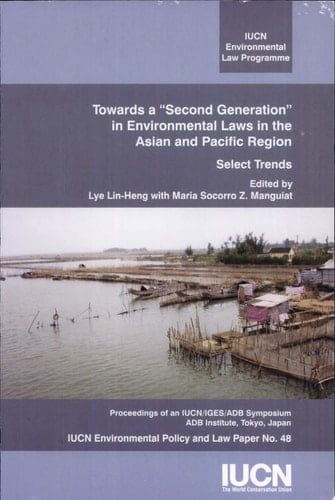 Towards a "second Generation" in Environmental Laws in the Asian and Pacific Region Select Trends