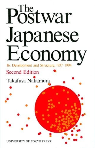 The Postwar Japanese Economy Its Development and Structure, 1937-1994