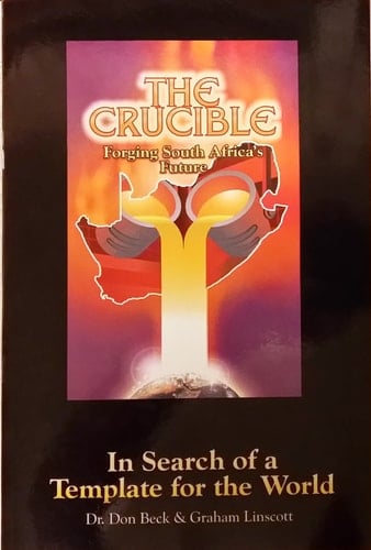 The Crucible: Forging South Africa's Future - In Search of a Template for the World