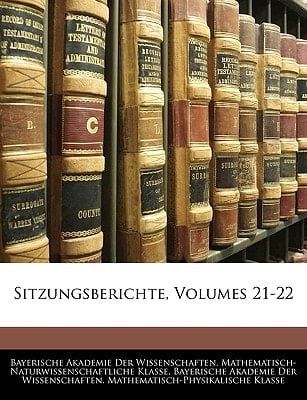 Sitzungsberichte, Volumes 21-22 (German Edition)