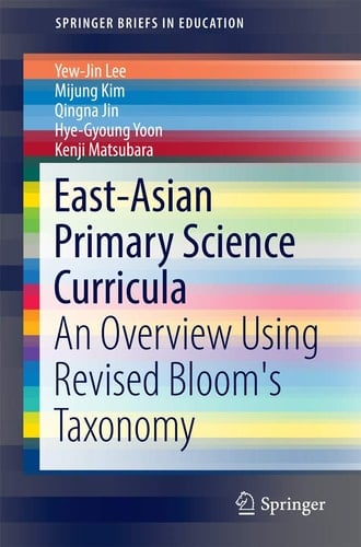 East-Asian Primary Science Curricula An Overview Using Revised Bloom's Taxonomy