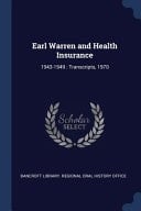 Earl Warren and Health Insurance 1943-1949: Transcripts, 1970