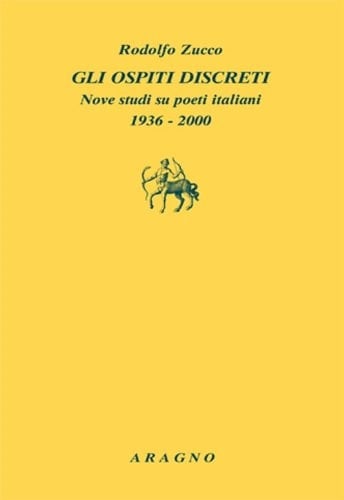 Gli ospiti discreti nove studi su poeti italiani (1936-2000)