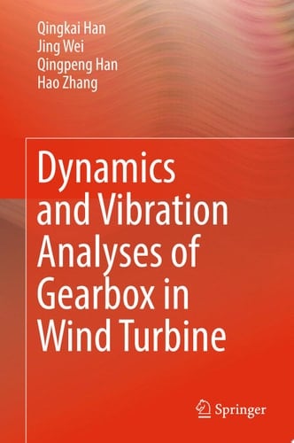 Dynamics and Vibration Analyses of Gearbox in Wind Turbine