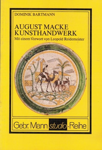 August Macke, Kunsthandwerk: Glasbilder, Stickereien, Keramiken, Holzarbeiten u. Entwürfe (Gebr. Mann Studio-Reihe) (German Edition)