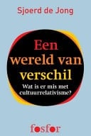 Een wereld van verschil wat is er mis met cultuurrelativisme?