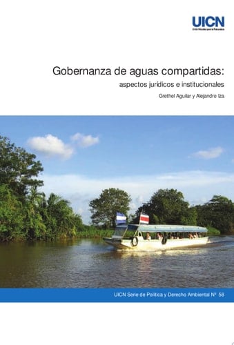 Gobernanza de aguas compartidas aspectos jurídicos e institucionales