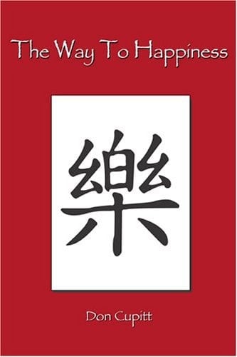 The Way To Happiness: A Theory Of Religion