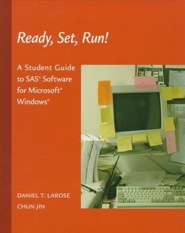 Ready, Set, Run! A Student Guide to SAS Software for Microsoft Windows