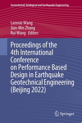 Proceedings of the 4th International Conference on Performance Based Design in Earthquake Geotechnical Engineering (Beijing 2022)