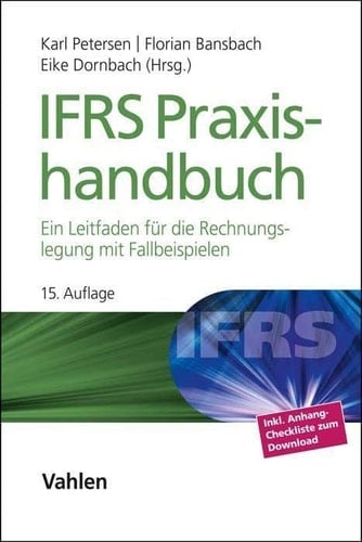 IFRS Praxishandbuch ein Leitfaden für die Rechnungslegung mit Fallbeispielen