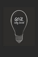 Goal Setting Journal 100 Days a Simple Goal Setting Planner Practice to Create Happiness, Goal Tracker, To-Do List Journal, Personal Goal Setting, (100 Day Goal Journal)