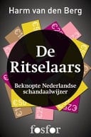 De ritselaars beknopte Nederlandse schandaalwijzer