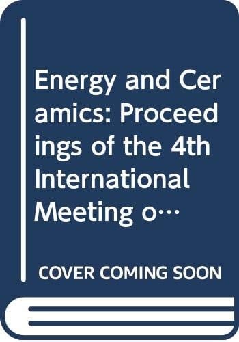 Energy and Ceramics: Proceedings of the 4th International Meeting on Modern Ceramics