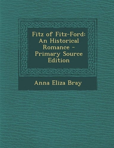 Fitz of Fitz-Ford An Historical Romance - Primary Source Edition