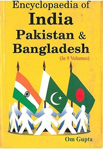 Encyclopaedia of India, Pakistan and Bangladesh In 9 Volumes