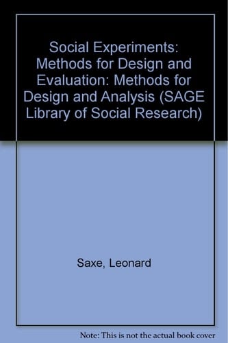 Social Experiments: Methods for Design and Evaluation (SAGE Library of Social Research)