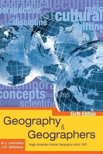 Geography and Geographers Anglo-American Human Geography Since 1945