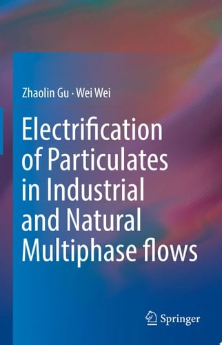 Electrification of Particulates in Industrial and Natural Multiphase flows