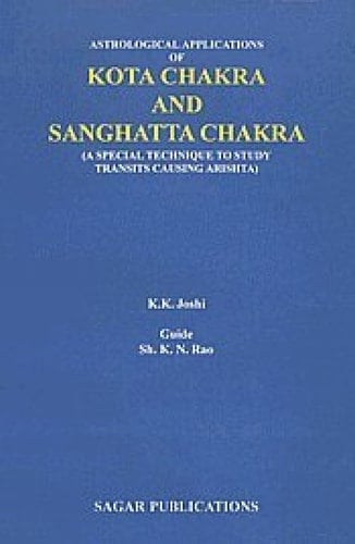 Astrological Applications of Kota Chakra and Sanghatta Chakra: A Special Technique to Study Transits Causing Arishta