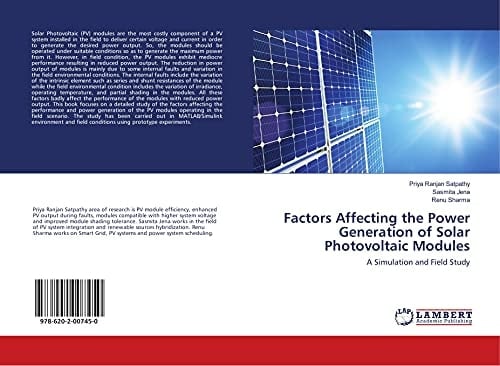 Factors Affecting the Power Generation of Solar Photovoltaic Modules: A Simulation and Field Study