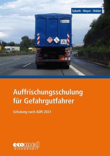 Auffrischungsschulung für Gefahrgutfahrer Schulung nach ADR 2021
