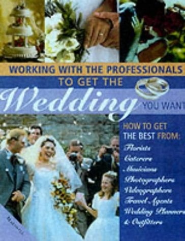 Working with Professionals to Get the Wedding You Want