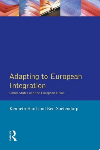 Adapting to European Integration Small States and the European Union