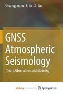 GNSS Atmospheric Seismology Theory, Observations and Modeling