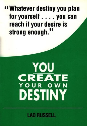 You Create Your Own Destiny