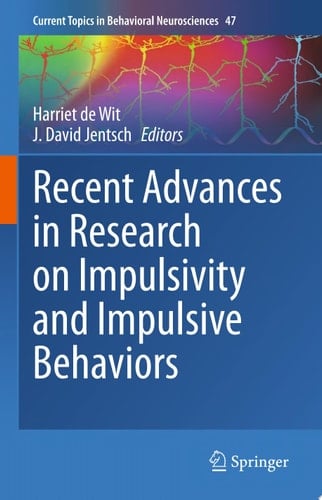 Recent Advances in Research on Impulsivity and Impulsive Behaviors